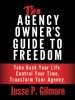 The Agency Owner's Guide to Freedom