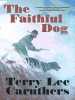 The Faithful Dog: A Civil War Novel 
